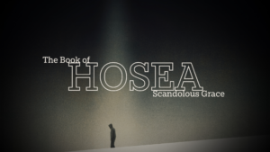 The Book of Hosea: Pt. 2
